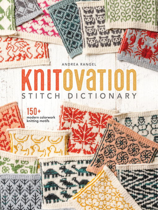 Title details for KnitOvation Stitch Dictionary by Andrea Rangel - Available